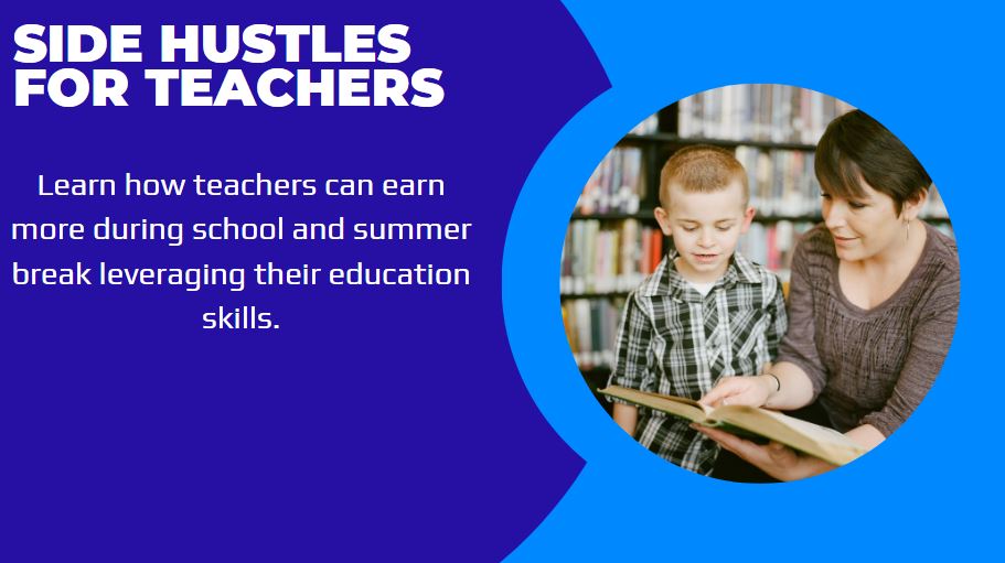 12 Best Side Hustles For Teachers [Specifically For Educators]