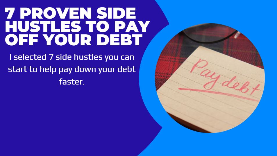 7 Side Hustles To Pay Off Debt FAST in [year] - Side Hustle Science